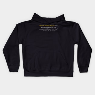 Don’t let anything stop you. Black History Kids Hoodie